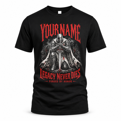 YOUR NAME HS90-K04-109 - NAME Legacy Never Dies Forged By Honor Personalized Knight